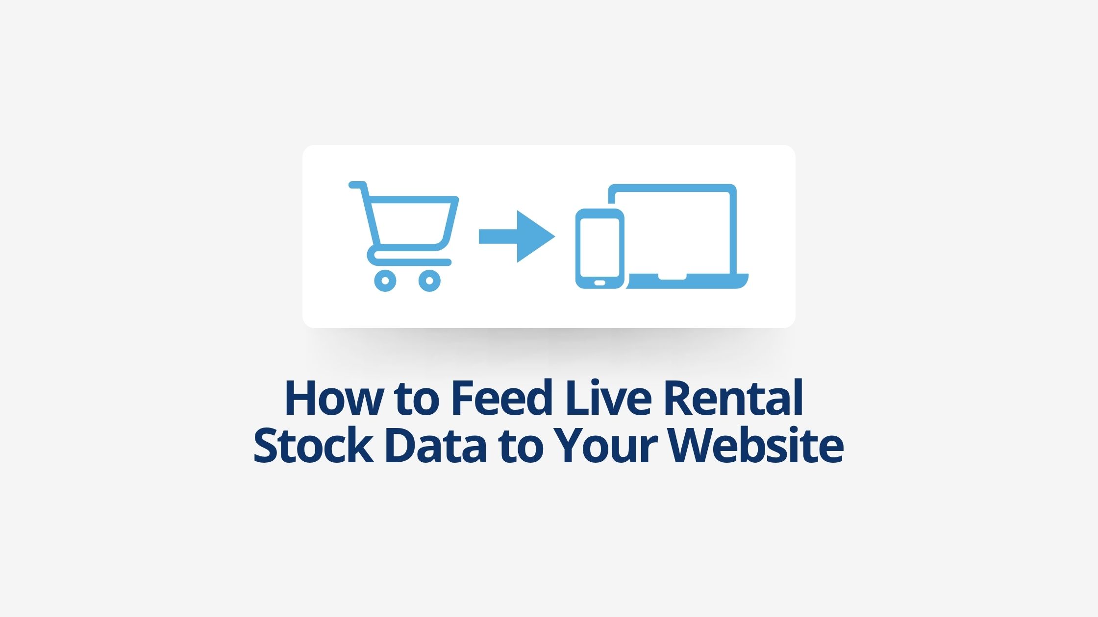 How to Feed Live Rental Stock Data to Your Website | Hirehop