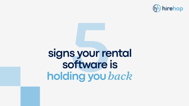 Graphic with title: 5 signs your rental software is holding you back - HireHop equipment rental software blog