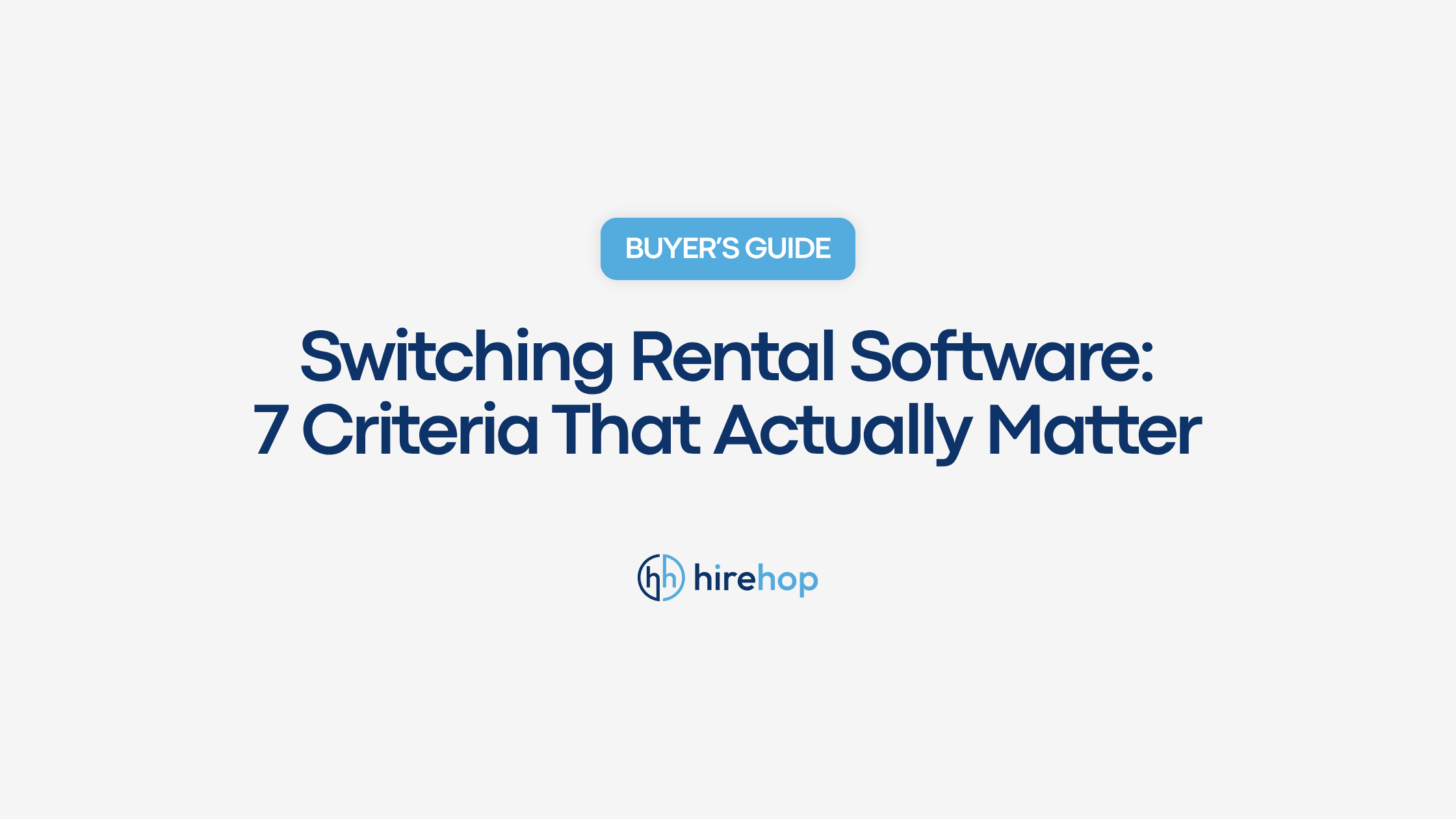 Switching Rental Software 7 Criteria That Actually Matter | Hirehop